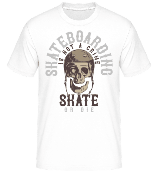 Aperçu: Skate Or Die -  T-Shirt Shirtinator homme - Blanc - Devant