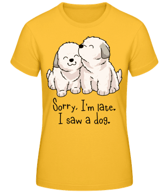 Sorry Im Late - Frauen Basic T-Shirt - Goldgelb - Vorne