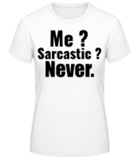 Me Sarcastic? - T-shirt standard Femme - Blanc - Devant