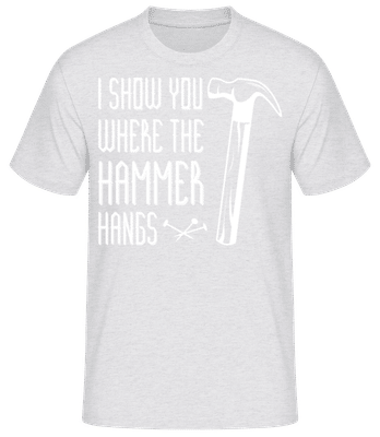 I Show You WHere The Hammer Hangs - Männer Basic T-Shirt - Grau meliert - Vorne