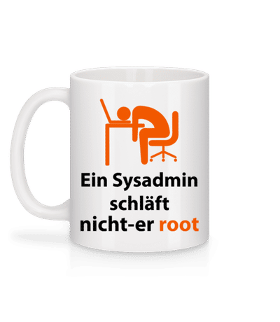 Ein Sysadmin Schläft Nicht - Tasse - Weiß - Hinten