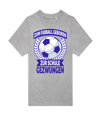 Zum Fussball Geboren Zur Schule - Kinder T-Shirt B&C - Grau meliert - Vorne
