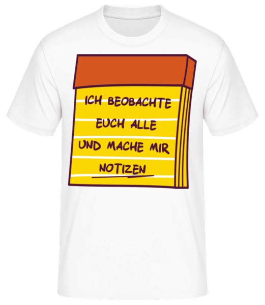 Vorschau: Ich Beobachte Euch Notizen - Männer Basic T-Shirt - Weiß - Vorne