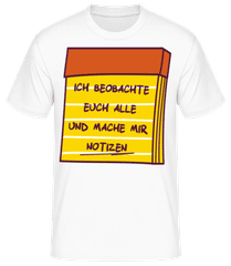Ich Beobachte Euch Notizen · Männer Basic T-Shirt