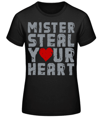 Mister Steal Your Heart - Women's B&C T-Shirt - Black - Front