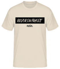 Bevor Du Fragst Nein Schwarz · Männer Basic T-Shirt