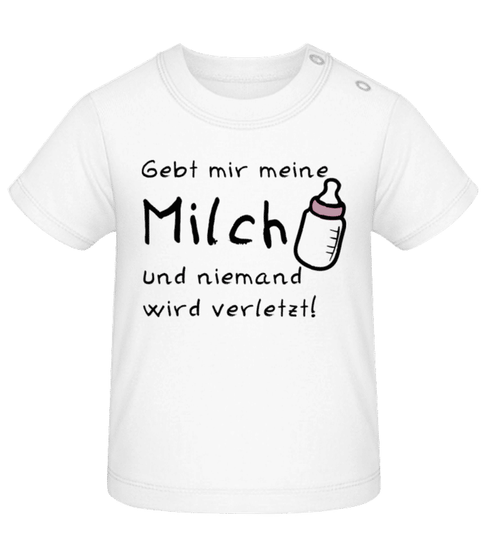Vorschau: Gebt Mir Milch Sonst Knallt's - Baby T-Shirt - Weiß - Vorne