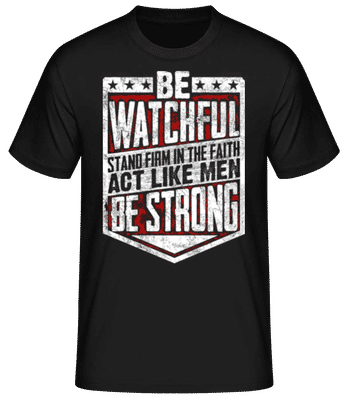 Be Watchful Stand Firm In The Faith - Men's Basic T-Shirt - Black - Front