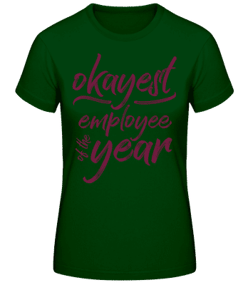 Okayest Employee - Dámske basic tričko - Bottle green - Predné