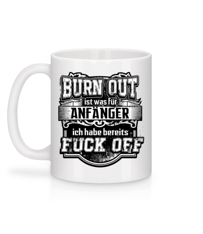 Vorschau: Burn Out Fuck Off - Tasse - Weiß - Hinten