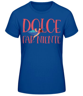Dolce Far Niente - Women's Basic T-Shirt - Royal blue - Front