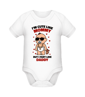 Cute Like Mommy Fart Like Daddy - Baby Bio Strampler - Weiß - Vorne