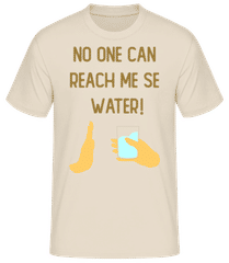No One Can Reach Me Se Water · Männer Basic T-Shirt