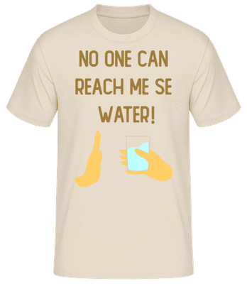 No One Can Reach Me Se Water - Männer Basic T-Shirt - Creme - Vorne
