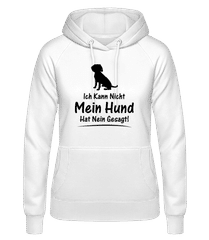 Mein Hund Hat Nein Gesagt · Frauen Basic Hoodie