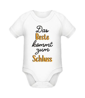 Das Beste Kommt Zum Schluss - Baby Bio Strampler - Weiß - Vorne