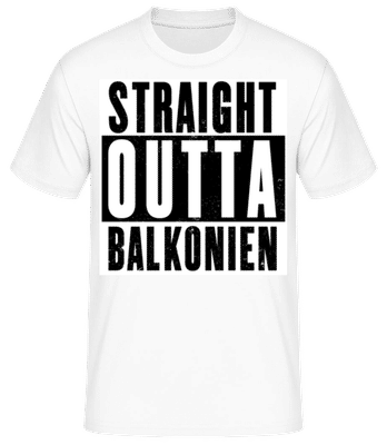 Straight Outta Balkonien - Männer Basic T-Shirt - Weiß - Vorne