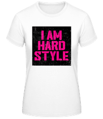 I Am Hardstyle · Frauen Basic T-Shirt