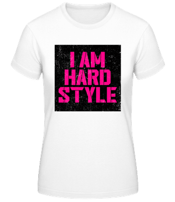 I Am Hardstyle - Frauen Basic T-Shirt - Weiß - Vorne
