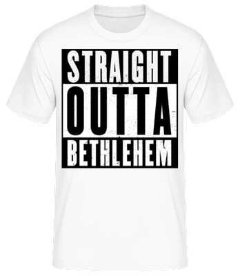 Straight Outta Bethlehem black - Men's Basic T-Shirt - White - Front