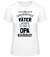 Großartige Väter Beförderung Zum Opa - Frauen T-Shirt B&C - Weiß - Vorne
