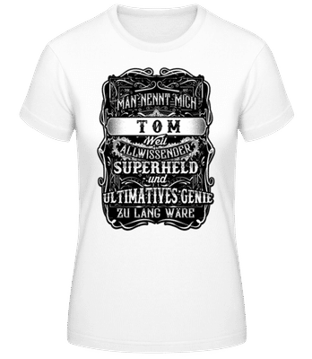 Man Nennt Mich Tom - Frauen T-Shirt B&C - Weiß - Vorne