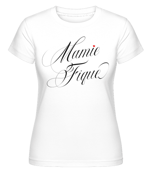 Aperçu: Mamie Fique -  T-shirt Shirtinator femme - Blanc - Devant