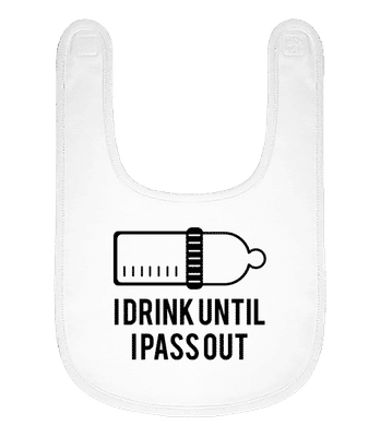 I Drink Until I Pass Out - Bavoir Bébé bio - Blanc - Devant