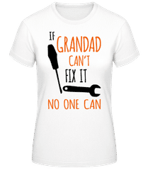 If Grandad Cant Fix It · Women's B&C T-Shirt