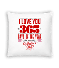 I Love You 365 Days Of The Year - Coussin - Blanc - Devant