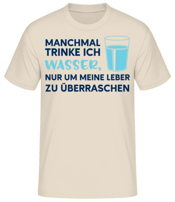 Vorschau: Manchmal Trinke Ich Wasser - Männer Basic T-Shirt - Creme - Vorne