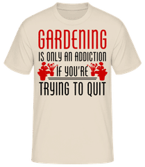 Gardening Is An Addiction · Camiseta básica para hombre