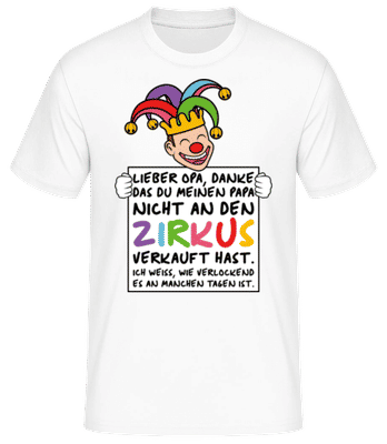 Papa An Zirkus Verkauft - Männer Basic T-Shirt - Weiß - Vorne