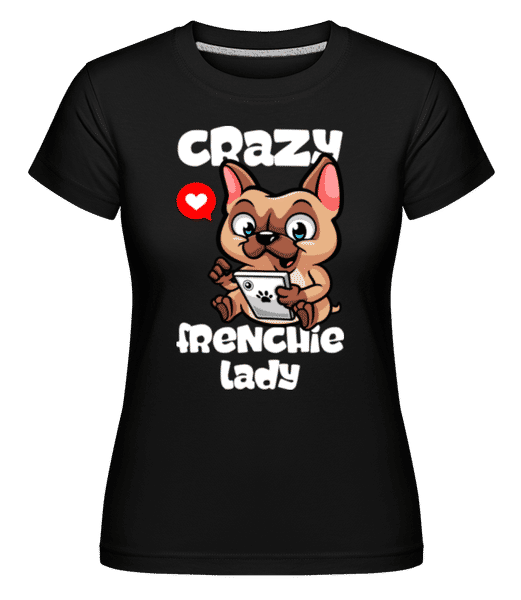 Aperçu: Crazy Frenchie Lady -  T-shirt Shirtinator femme - Noir - Devant