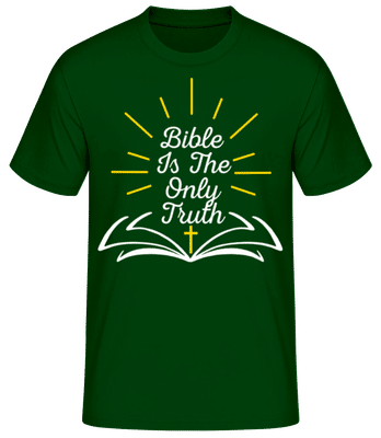 Bible Is The Only Truth - Camiseta básica para hombre - Verde botella - delante