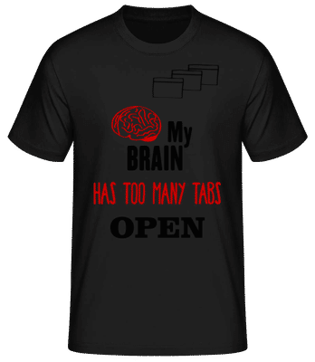 My Brain Has Too Many Tabs Open - Men's Basic T-Shirt - Black - Front