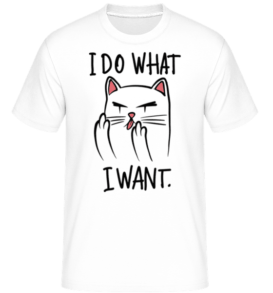 Aperçu: I Do What I Want -  T-Shirt Shirtinator homme - Blanc - Devant