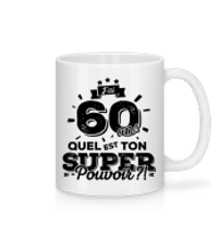 60 Ans Super Pouvoir - Mug en céramique blanc - Blanc - Devant
