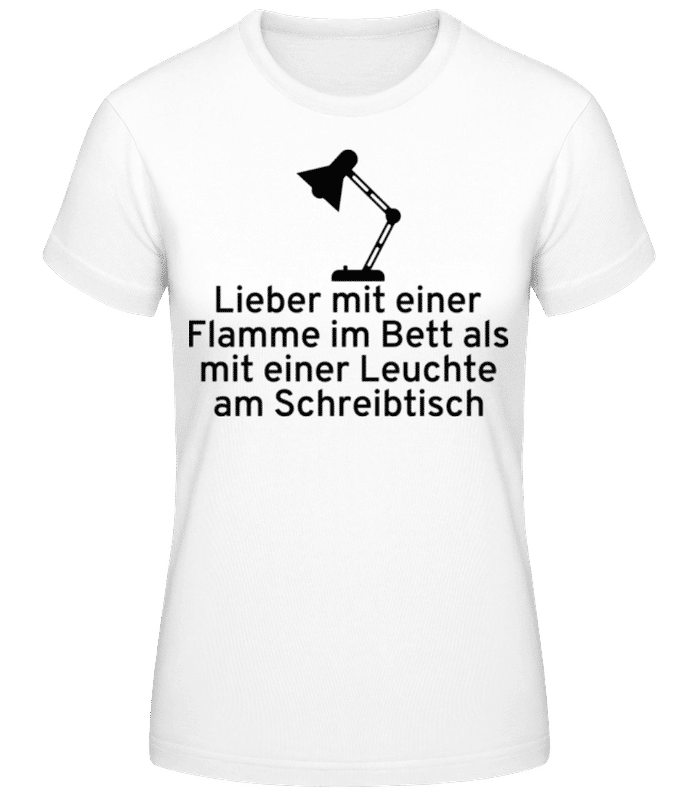 Vorschau: Lieber Mit Einer Flamme Im Bett - Frauen T-Shirt B&C - Weiß - Vorne