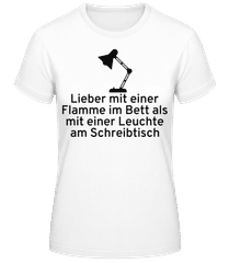 Lieber Mit Einer Flamme Im Bett · Frauen T-Shirt B&C