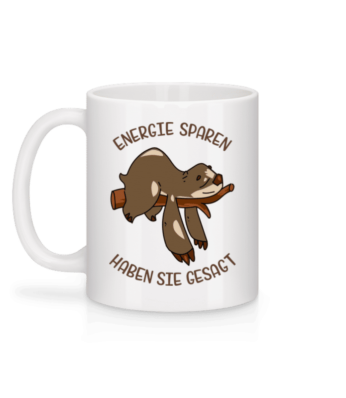 Vorschau: Energie Sparen Haben Sie Gesagt - Tasse - Weiß - Hinten