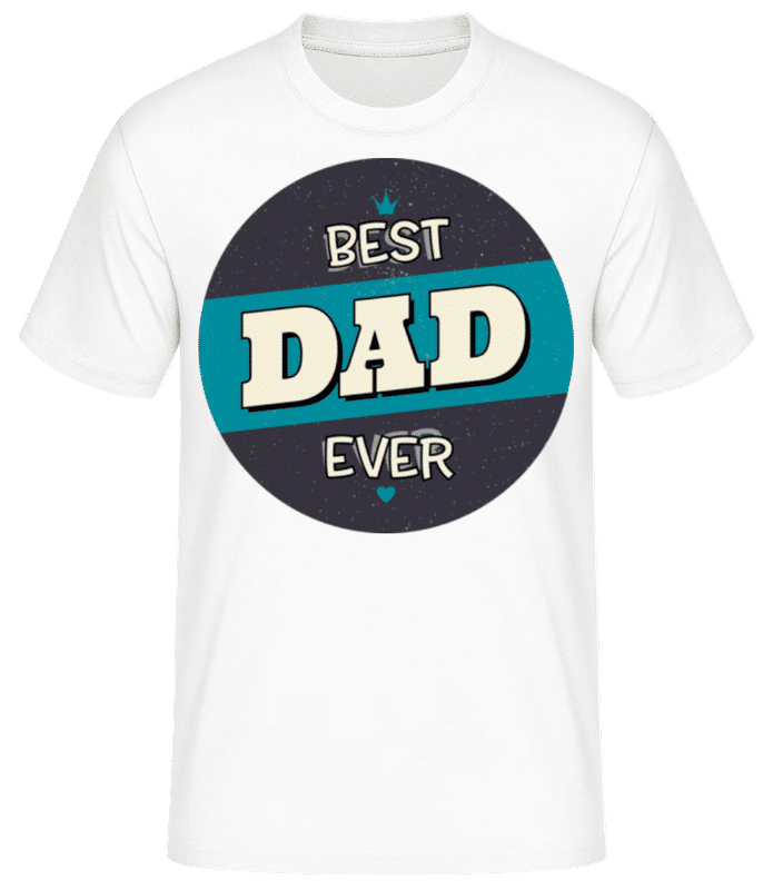 Vorschau: Best Dad Ever 3 - Männer Basic T-Shirt - Weiß - Vorne