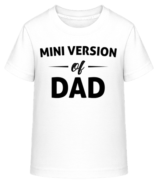 Aperçu: Mini Version Of Dad - T-shirt shirtinator Enfant - Blanc - Devant