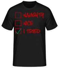 Naughty Nice I Tried · Camiseta básica para hombre