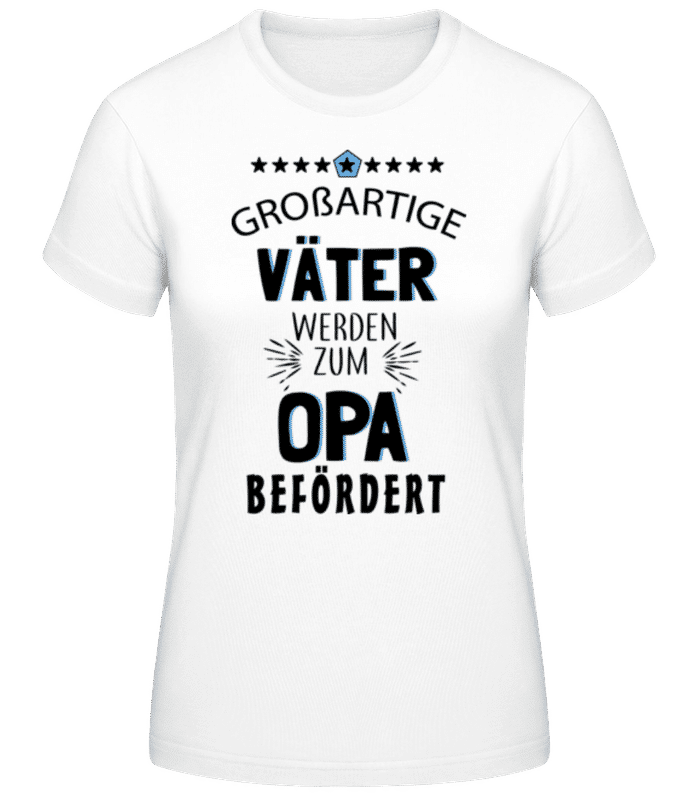 Vorschau: Großartige Väter Beförderung Zum Opa - Frauen T-Shirt B&C - Weiß - Vorne