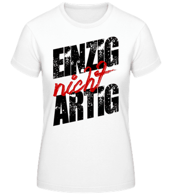 Einzig Nicht Artig - Frauen Basic T-Shirt - Weiß - Vorne