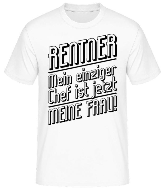 Vorschau: Rentner - Mein Einziger Chef Meine Frau - Männer Basic T-Shirt - Weiß - Vorne