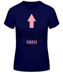 Awesome Mum Looks Like This · Camiseta básica de mujer
