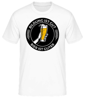 Bildung Ist Gut Bier Ist Guter - Männer Basic T-Shirt - Weiß - Vorne