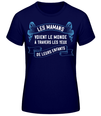 Les Mamans Voient Le Monde À Travers - T-shirt standard Femme - Bleu marine - Devant